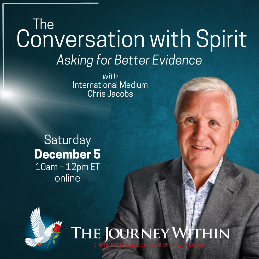 The Conversation with Spirit – Asking For Better Evidence